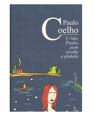 U řeky Piedra jsem usedla a plakala - Paulo Coelho
