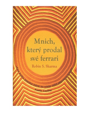 Mnich, který prodal své ferrari - Robin S. Sharma